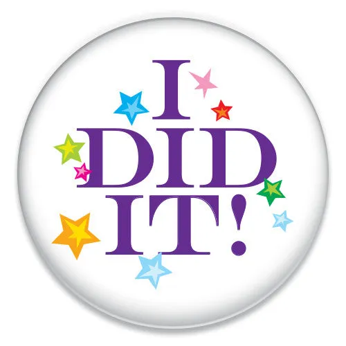 I Did It!